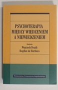 Psychoterapia między wiedzeniem a niewiedzeniem