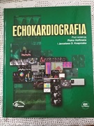 Echokardiografia pod redakcją P. Hoffmana i J.D. Kasprzaka