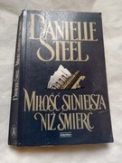 Miłość silniejsza niż śmierć Danielle Steel 