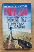 Philip K.Dick - Ostatni pan i władca