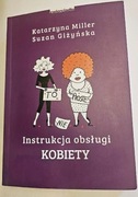Instrukcja obsługi kobiety Katarzyna Miller Susan Giżyńska książka