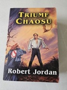 Triumf Chaosu Robert Jordan Koło Czasu tom 6