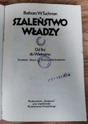 Szaleństwo władzy: Od Troi do Wietnamu | Barbara W. Tuchman | TWARDA