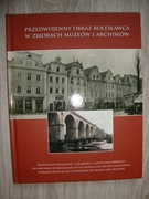 Przedwojenny obraz Bolesławca 