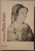 Maria Stuart - Maria Bogucka