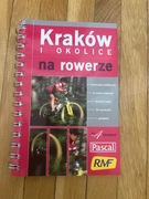 Kraków i okolice na rowerze- przewodnik wyd.PASCAL