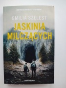 Jaskinia milczących - Emilia Szelest 
