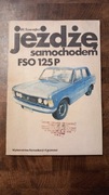 Jeżdżę samochodem FSO 125P 