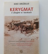 Kiko Argüello, Kerygmat - z ubogimi w barakach