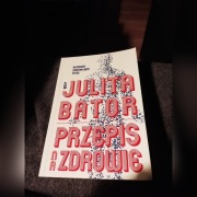 Julita Bator "Przepis na zdrowie"