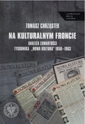 NA KULTURALNYM FRONCIE ANALIZA ZAWARTOŚCI TYGODNIKA „NOWA KULTURA”1950-1963