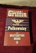 W.E.B Griffin Pułkownicy cykl Braterstwo Broni