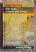 "Gdy niebo zstąpiło pod ziemię" Hugo Hartung