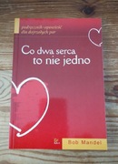 Co dwa serca to nie jedno Mandel
