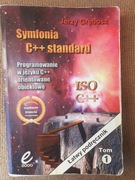 SYMFONIA C++ STANDARD - JERZY GRĘBOSZ tom 1