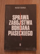 Sprawa zabójstwa Bohdana Piaseckiego - P. Raina / zagadka PRL, Milicja, SB
