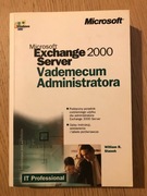 Książka "Microsoft Exchange 2000 Server Vademecum Administratora"