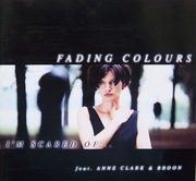 Fading Colours - I'm Scared Of (1sze wydanie, xymox, the sisters of mercy)