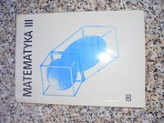 MATEMATYKA III dla L.O. A. Walat, W. Zawadowski