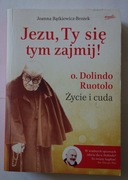 Jezu, Ty się tym zajmij - o. Dolindo Ruotolo