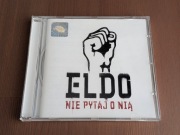 Eldo - Nie Pytaj o Nią [CD]
