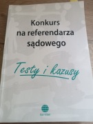 Konkurs na referendarza sądowego. Testy i kazusy 