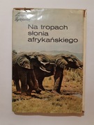 Leonard Żyrkiewicz Na tropach słonia afrykańskiego 1968r wyd 1