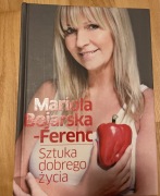 Sztuka dobrego życia - Mariola Bojarska-Ferenc