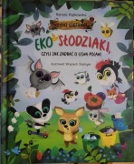 Renata Piątkowska Eko Słodziaki Czyli jak zadbać o Leśną Polanę