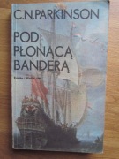 Pod płonącą banderą ___ C.N.Parkinson