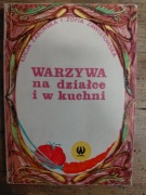 Warzywa na działce i w kuchni Zaborska, Zawistowska
