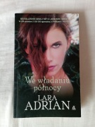 We władaniu północy Lara Adrian