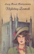 Błękitny Zamek – Lucy Maud Montgomery