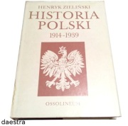 HISTORIA POLSKI 1914 - 1939 Henryk Zieliński