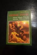 Oddać życie - Marta Maria Wiecka Siostra Miłosierdzia