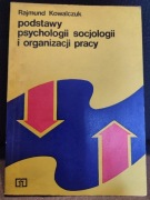 Podstawy psychologii, socjologii i organizacji pracy.