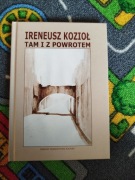 Ireneusz Koziol Tam i z powrotem STAN IDEALNY