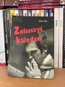 Zniszczyć księdza - Piotr Litka