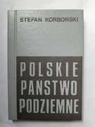 Polskie Państwo Podziemne " Stefan Korboński 