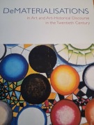 DeMATERIALISATIONS in Art and Art-Historical Discourse 