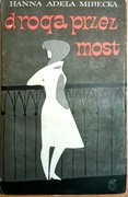 Droga przez most - H A Mirecka