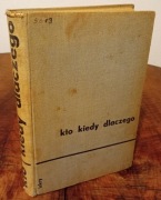 KTO, KIEDY, DLACZEGO - TOM 1 (k52)