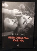 Ula Ryciak, Niemoralna. Kalina NOWA
