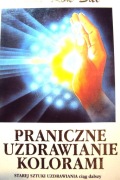 Praniczne Uzdrawianie Kolorami Choa Kok Sui Spis treści Stan Bdb