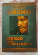 Gringo wśród dzikich plemion Wojciech Cejrowski