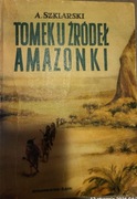 Alfred Szklarski Tomek u Źródeł Amazonki