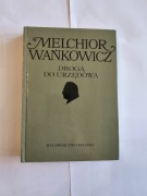 Drogą do urzędowa- Melchior Wańkowicz
