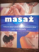 masaż Podręcznik różnych technik masażu do stosowania w domu