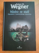 Niebo ze stali. Opowieści z meekhańskiego pogranicza. Tom 3