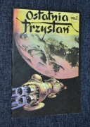 OSTATNIA PRZYSTAŃ cz.1